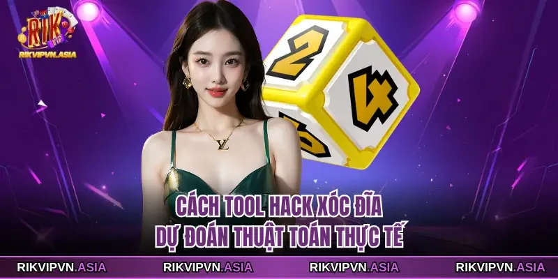 Cách tool hack xóc đĩa dự đoán thuật toán thực tế Cách tool hack xóc đĩa dự đoán thuật toán thực tế