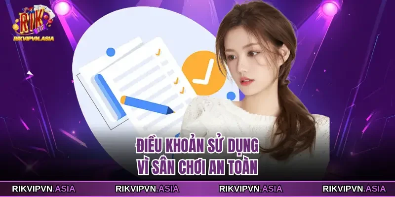 Điều khoản sử dụng RIKVIP vì sân chơi an toàn Điều khoản sử dụng RIKVIP vì sân chơi an toàn