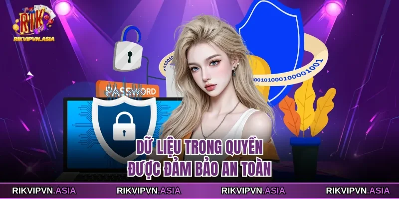 Dữ liệu trong quyền được đảm bảo an toàn cho hội viên RIKVIP Dữ liệu trong quyền được đảm bảo an toàn cho hội viên RIKVIP