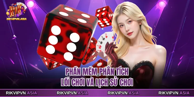 Phần mềm phân tích lối chơi và lịch sử chơi Phần mềm phân tích lối chơi và lịch sử chơi