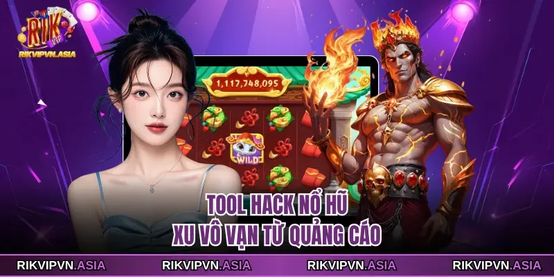 Tool hack nổ hũ RIKVIP xu vô vạn từ quảng cáo Tool hack nổ hũ RIKVIP xu vô vạn từ quảng cáo