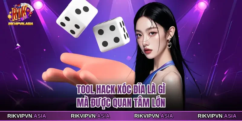 Tool hack xóc đĩa là gì mà được quan tâm lớn Tool hack xóc đĩa là gì mà được quan tâm lớn